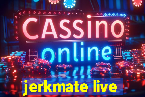 jerkmate live